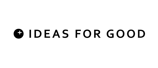 IDEAS FOR GOOD